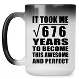 26th Birthday Took Square Root of 676 Years To Awesome - 15oz Color Changing Mug