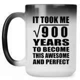 30th Birthday Took Square Root of 900 Years To Awesome - 15oz Color Changing Mug