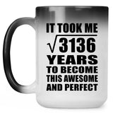 56th Birthday Took Square Root of 3136 Years To Awesome - 15oz Color Changing Mug