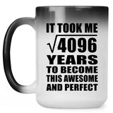 64th Birthday Took Square Root of 4096 Years To Awesome - 15oz Color Changing Mug