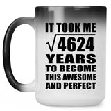68th Birthday Took Square Root of 4624 Years To Awesome - 15oz Color Changing Mug