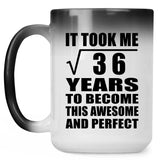 6th Birthday Took Square Root of 36 Years To Awesome - 15oz Color Changing Mug