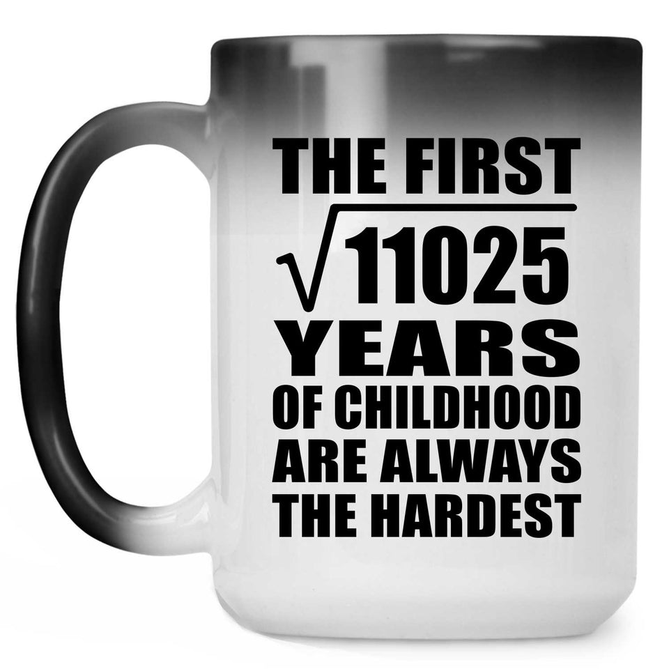 105th Birthday Square Root of 11025 Years of Childhood - 15oz Color Changing Mug