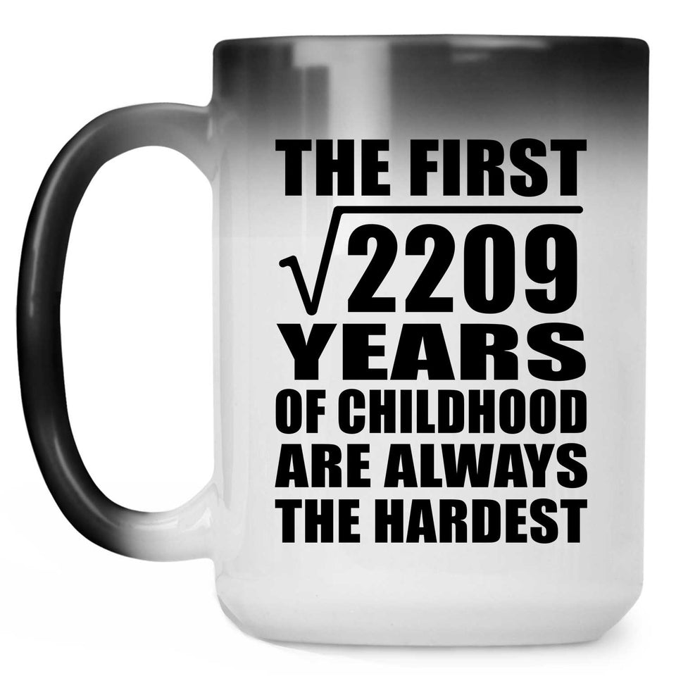 47th Birthday Square Root of 2209 Years of Childhood - 15oz Color Changing Mug