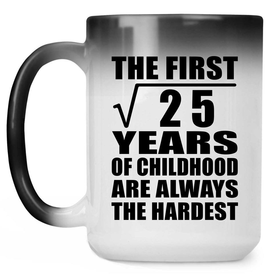 5th Birthday Square Root of 25 Years of Childhood - 15oz Color Changing Mug