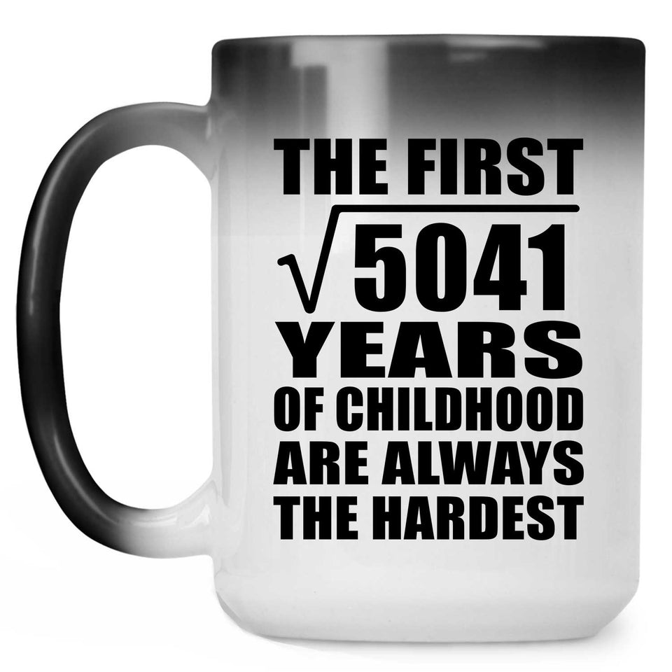 71st Birthday Square Root of 5041 Years of Childhood - 15oz Color Changing Mug