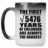 74th Birthday Square Root of 5476 Years of Childhood - 15oz Color Changing Mug
