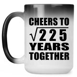 15th Anniversary Cheers To Square Root of 225 Years Together - 15oz Color Changing Mug