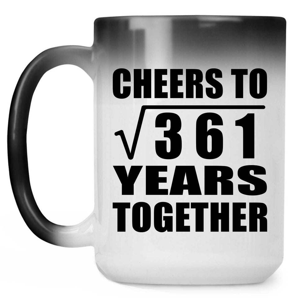 19th Anniversary Cheers To Square Root of 361 Years Together - 15oz Color Changing Mug