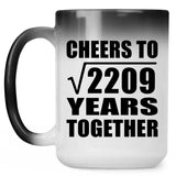 47th Anniversary Cheers To Square Root of 2209 Years Together - 15oz Color Changing Mug