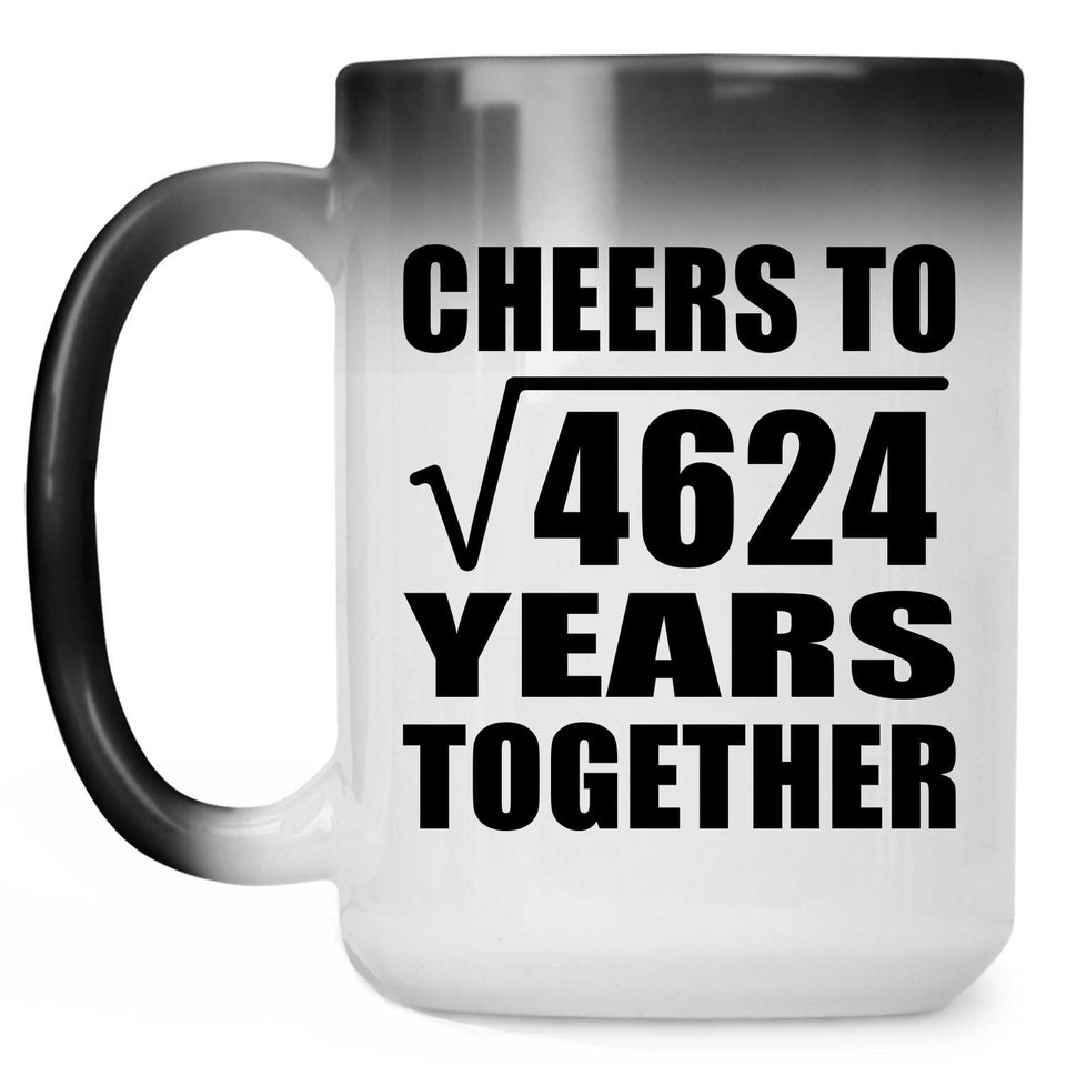 68th Anniversary Cheers To Square Root of 4624 Years Together - 15oz Color Changing Mug