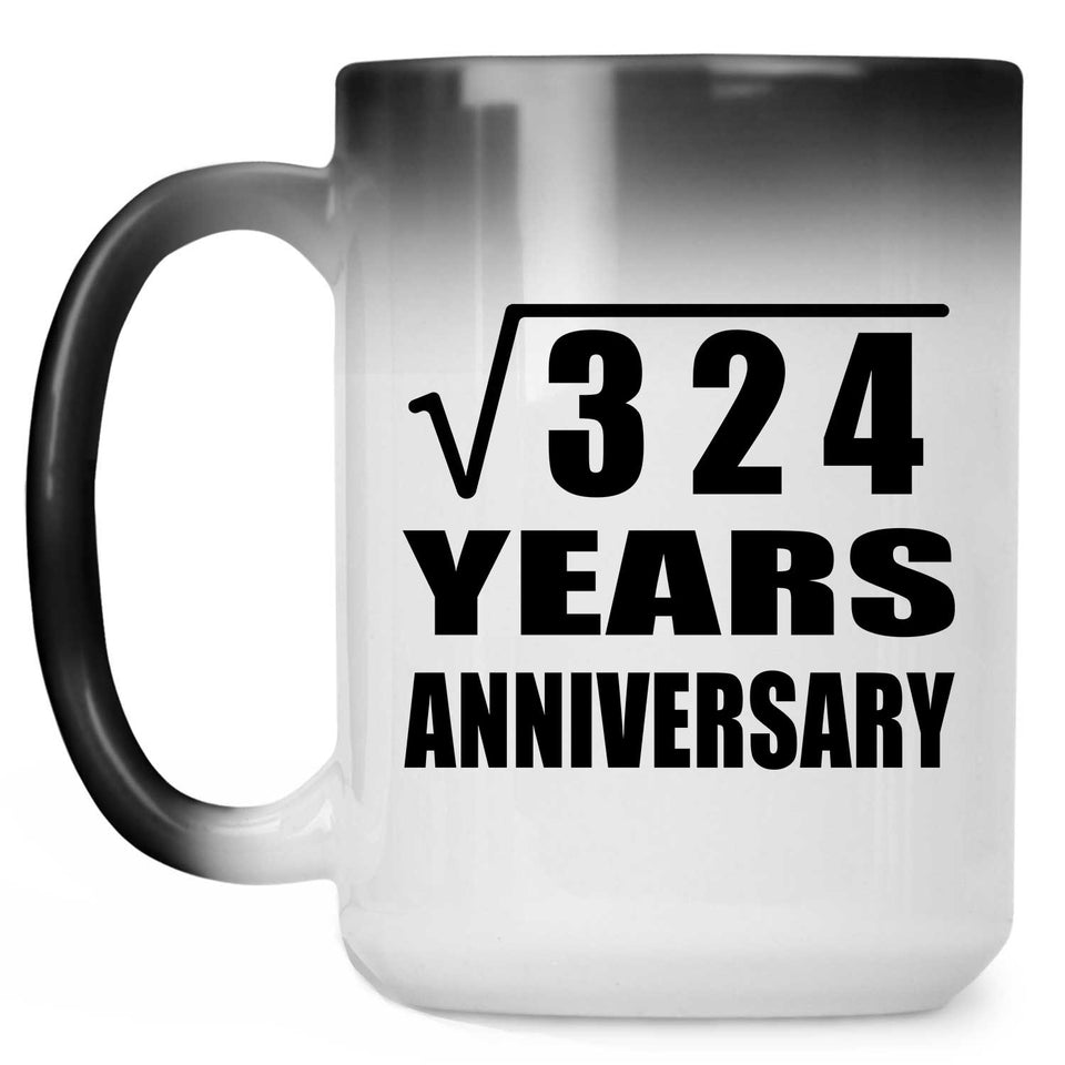 18th Anniversary Square Root of 324 Years Anniversary - 15oz Color Changing Mug