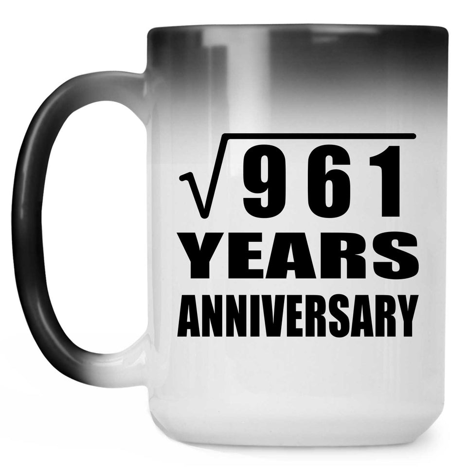31st Anniversary Square Root of 961 Years Anniversary - 15oz Color Changing Mug