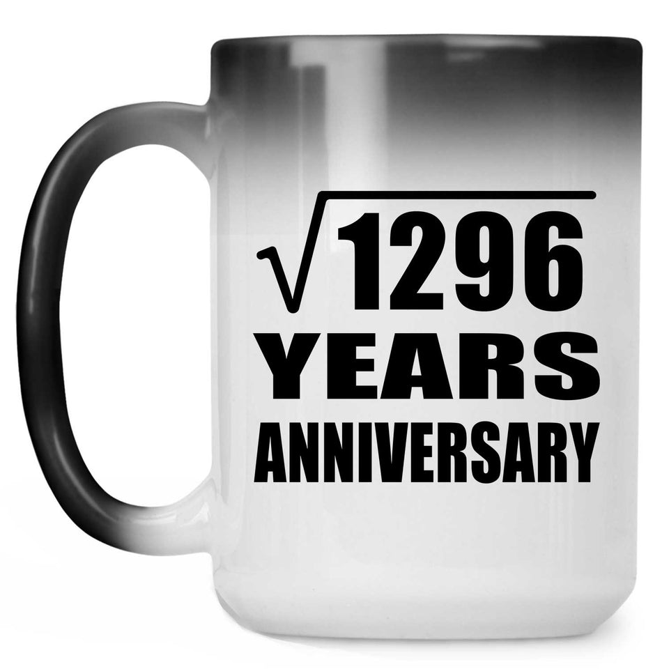 36th Anniversary Square Root of 1296 Years Anniversary - 15oz Color Changing Mug