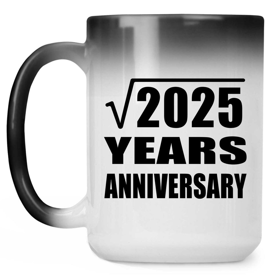 45th Anniversary Square Root of 2025 Years Anniversary - 15oz Color Changing Mug