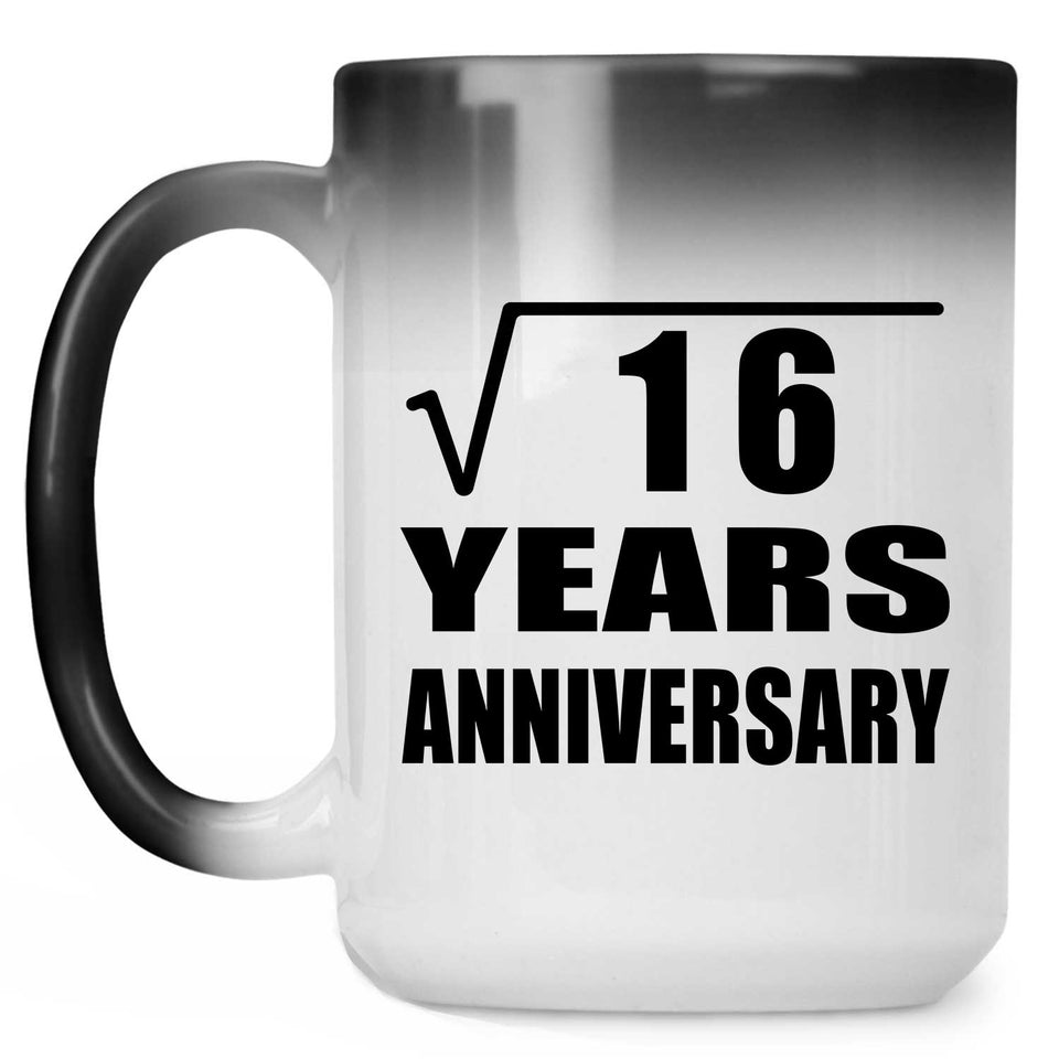 4th Anniversary Square Root of 16 Years Anniversary - 15oz Color Changing Mug