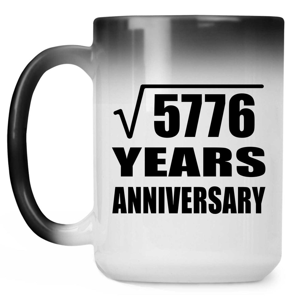 76th Anniversary Square Root of 5776 Years Anniversary - 15oz Color Changing Mug