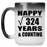 Happy 18th Anniversary Square Root of 324 Years & Counting - 15oz Color Changing Mug