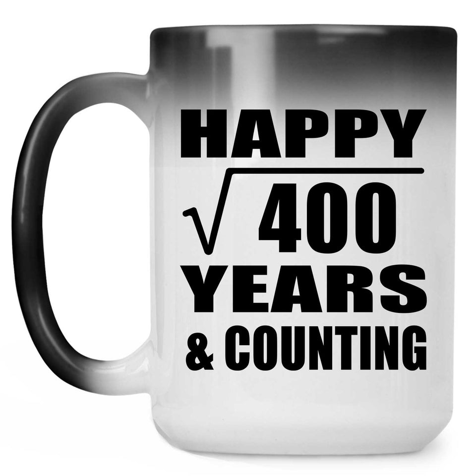 Happy 20th Anniversary Square Root of 400 Years & Counting - 15oz Color Changing Mug