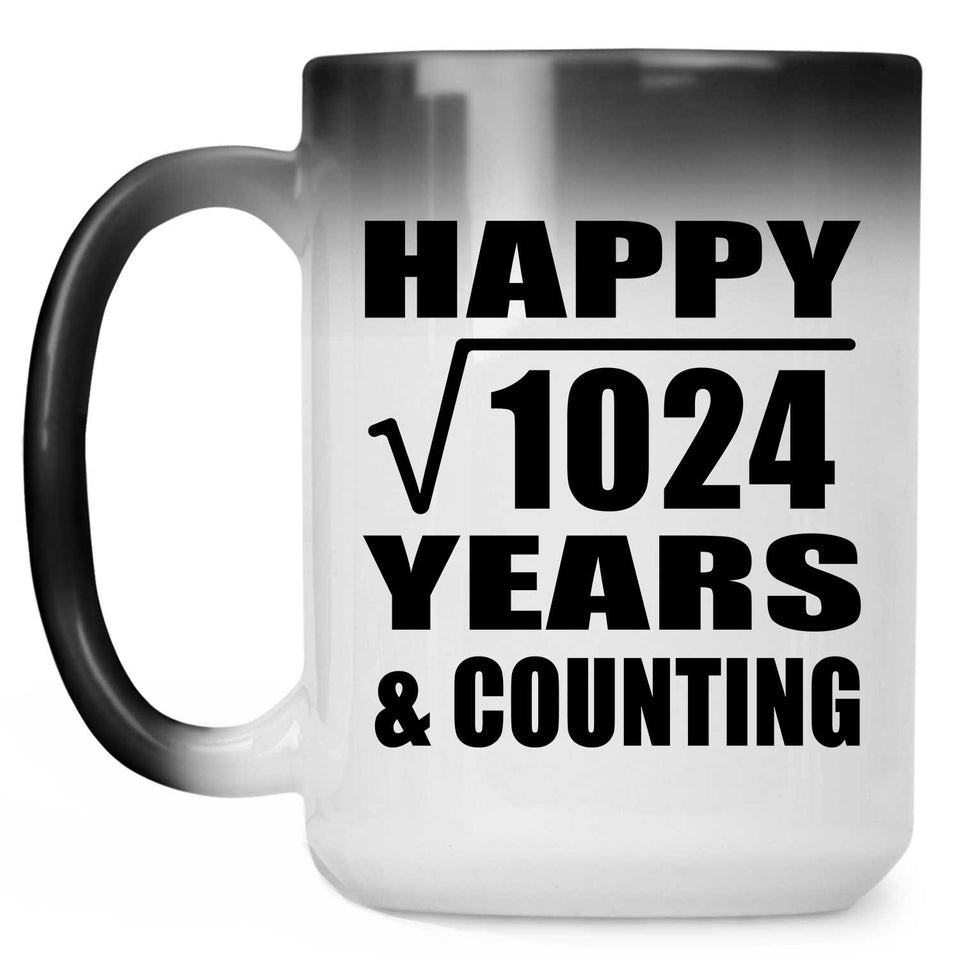 Happy 32nd Anniversary Square Root of 1024 Years & Counting - 15oz Color Changing Mug