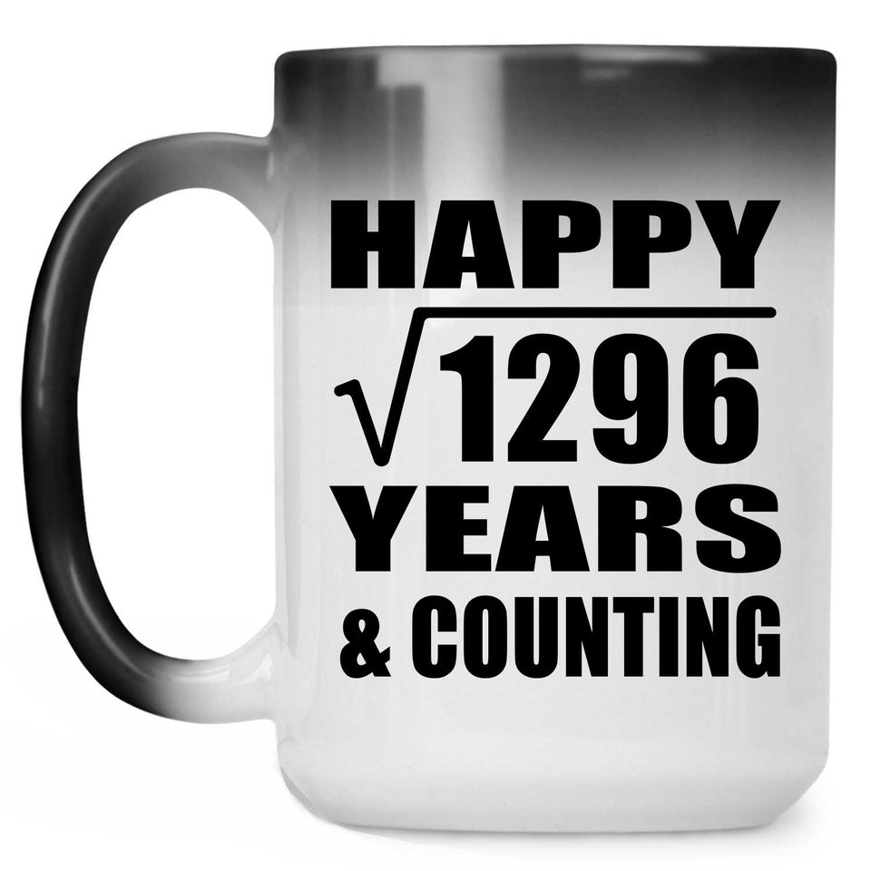 Happy 36th Anniversary Square Root of 1296 Years & Counting - 15oz Color Changing Mug