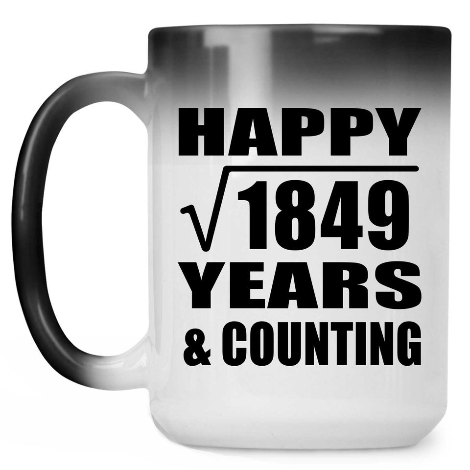 Happy 43rd Anniversary Square Root of 1849 Years & Counting - 15oz Color Changing Mug