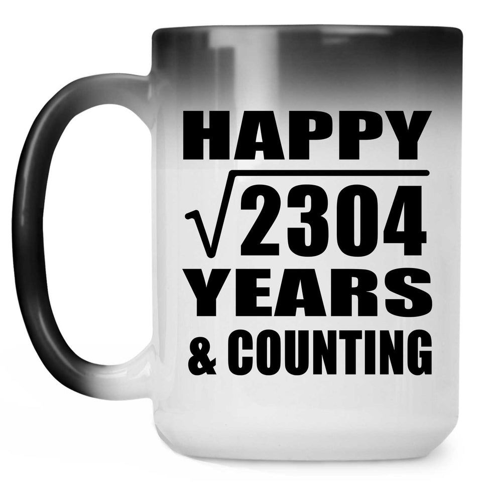 Happy 48th Anniversary Square Root of 2304 Years & Counting - 15oz Color Changing Mug