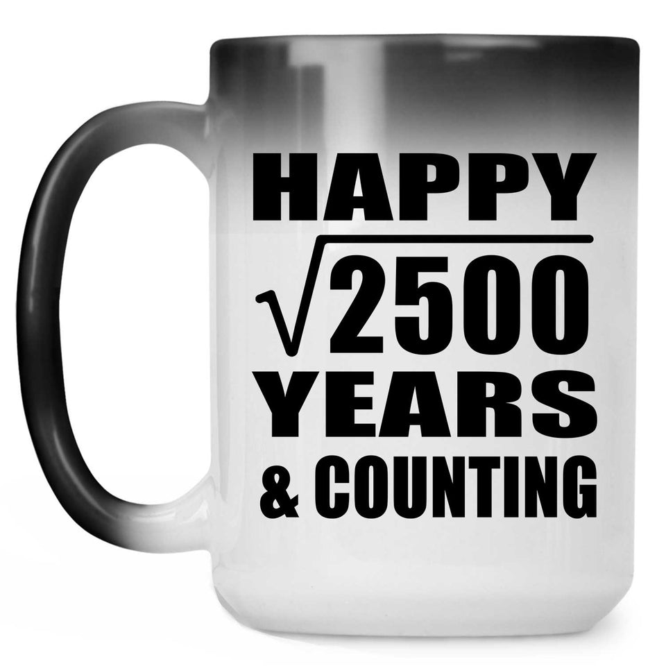 Happy 50th Anniversary Square Root of 2500 Years & Counting - 15oz Color Changing Mug