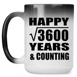 Happy 60th Anniversary Square Root of 3600 Years & Counting - 15oz Color Changing Mug