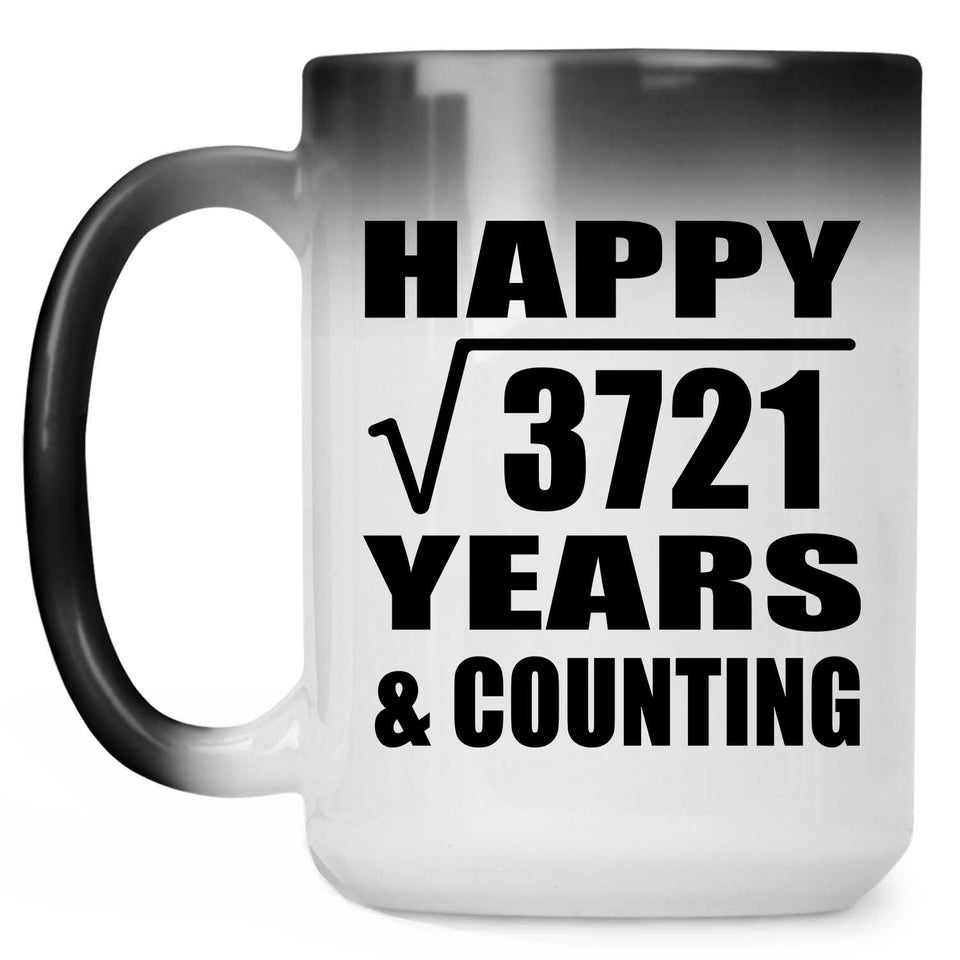 Happy 61st Anniversary Square Root of 3721 Years & Counting - 15oz Color Changing Mug