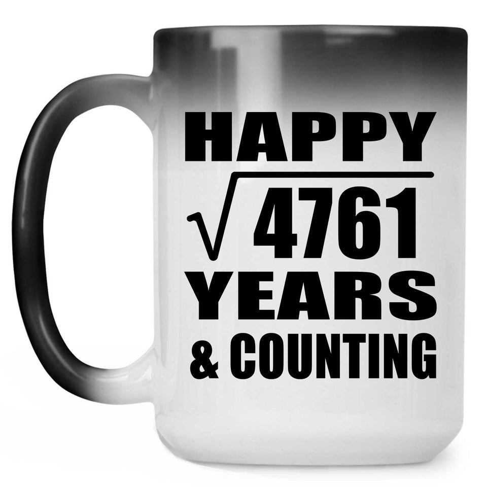 Happy 69th Anniversary Square Root of 4761 Years & Counting - 15oz Color Changing Mug