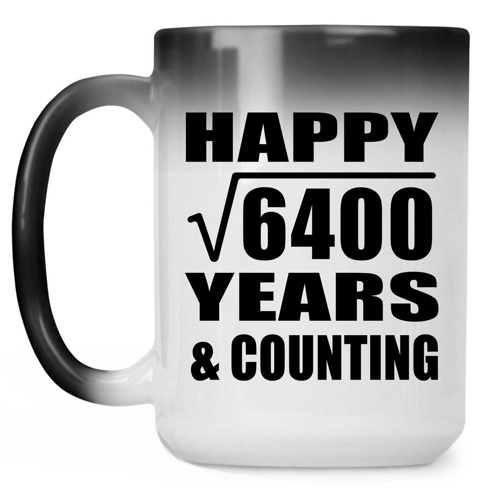 Happy 80th Anniversary Square Root of 6400 Years & Counting - 15oz Color Changing Mug