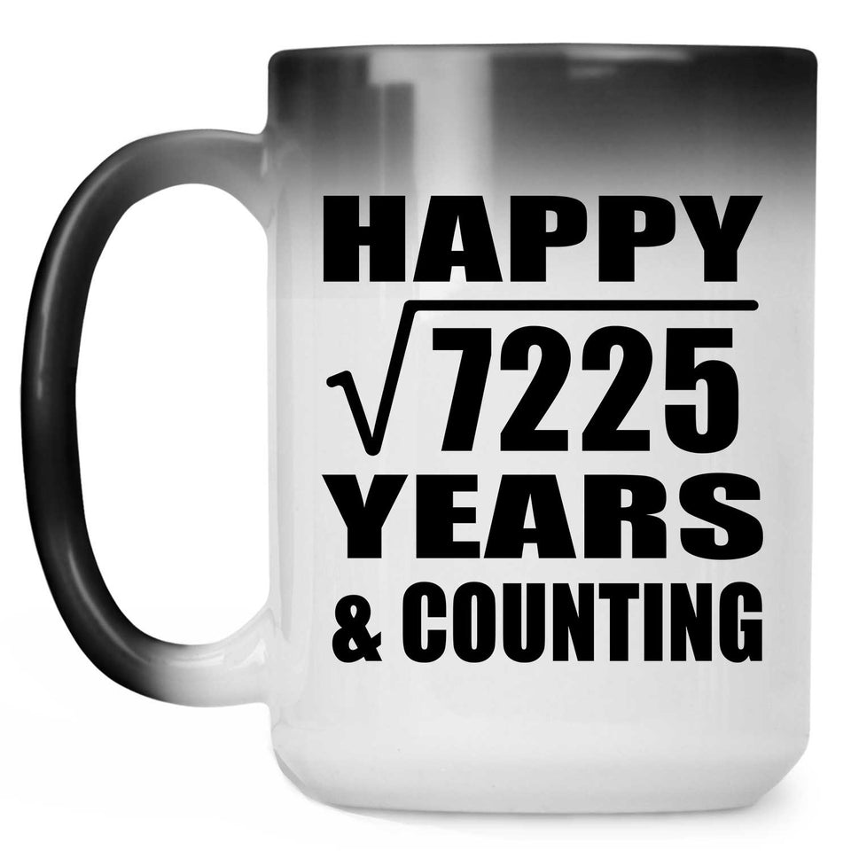 Happy 85th Anniversary Square Root of 7225 Years & Counting - 15oz Color Changing Mug