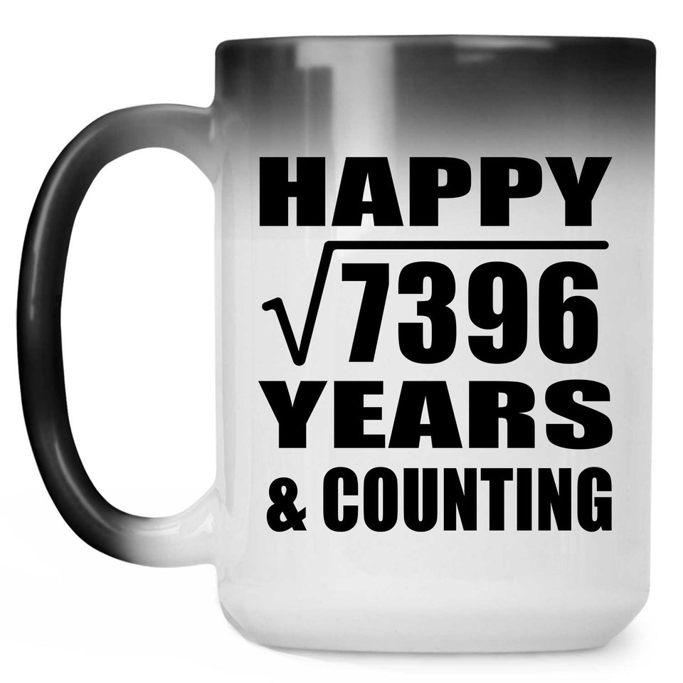 Happy 86th Anniversary Square Root of 7396 Years & Counting - 15oz Color Changing Mug