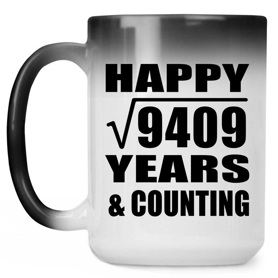 Happy 97th Anniversary Square Root of 9409 Years & Counting - 15oz Color Changing Mug