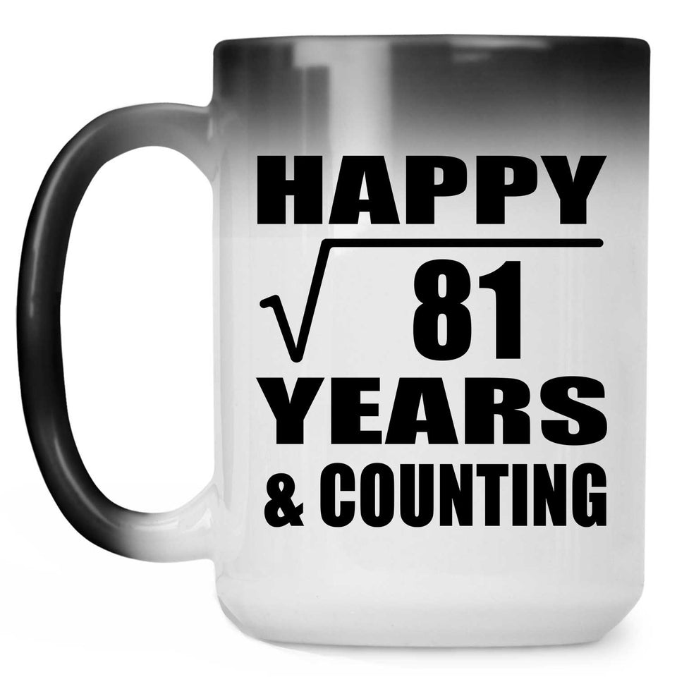 Happy 9th Anniversary Square Root of 81 Years & Counting - 15oz Color Changing Mug
