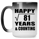 Happy 9th Anniversary Square Root of 81 Years & Counting - 15oz Color Changing Mug