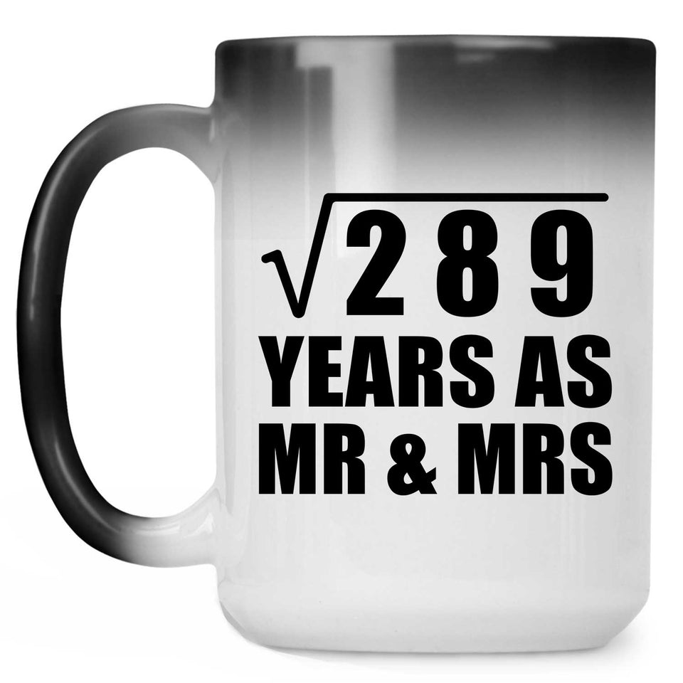 17th Anniversary Square Root of 289 Years As Mr & Mrs - 15oz Color Changing Mug