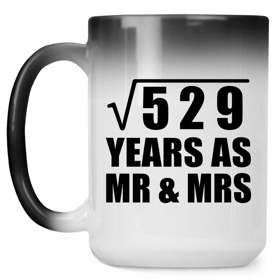 23rd Anniversary Square Root of 529 Years As Mr & Mrs - 15oz Color Changing Mug