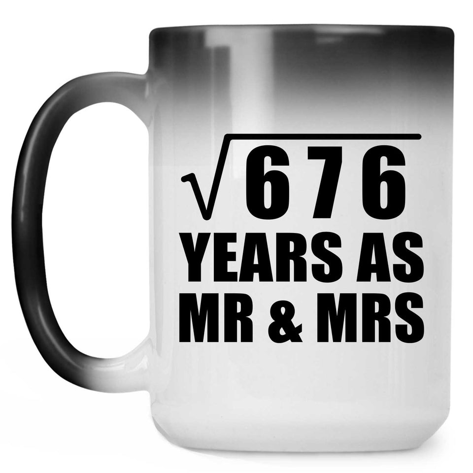 26th Anniversary Square Root of 676 Years As Mr & Mrs - 15oz Color Changing Mug
