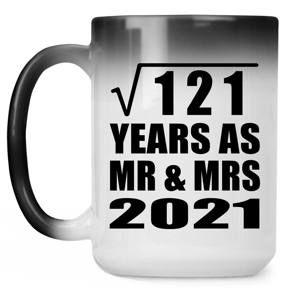 11th Anniversary Square Root of 121 Years As Mr & Mrs 2021 - 15oz Color Changing Mug