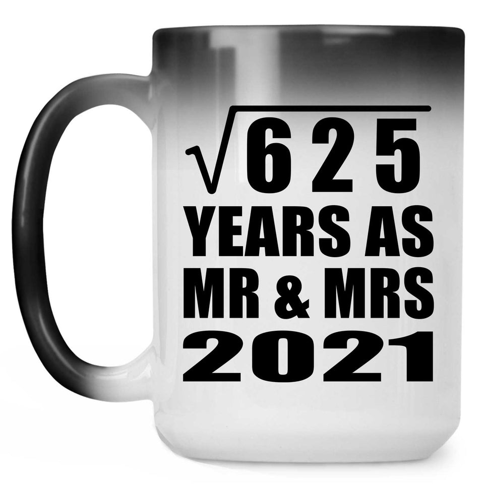25th Anniversary Square Root of 625 Years As Mr & Mrs 2021 - 15oz Color Changing Mug