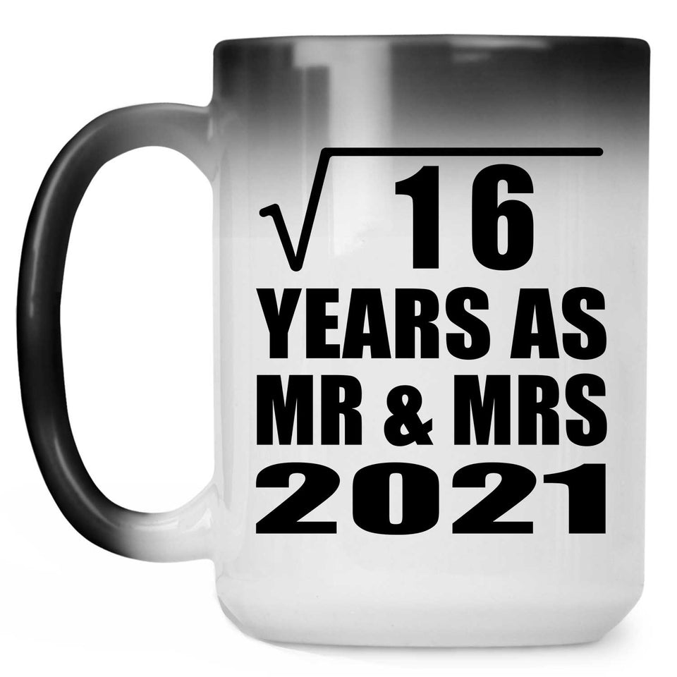 4th Anniversary Square Root of 16 Years As Mr & Mrs 2021 - 15oz Color Changing Mug