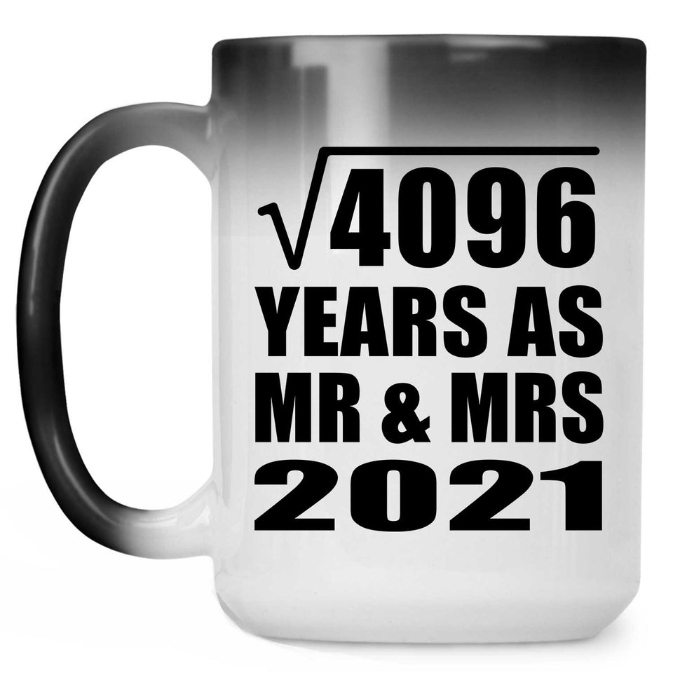 64th Anniversary Square Root of 4096 Years As Mr & Mrs 2021 - 15oz Color Changing Mug