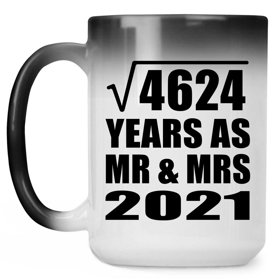 68th Anniversary Square Root of 4624 Years As Mr & Mrs 2021 - 15oz Color Changing Mug