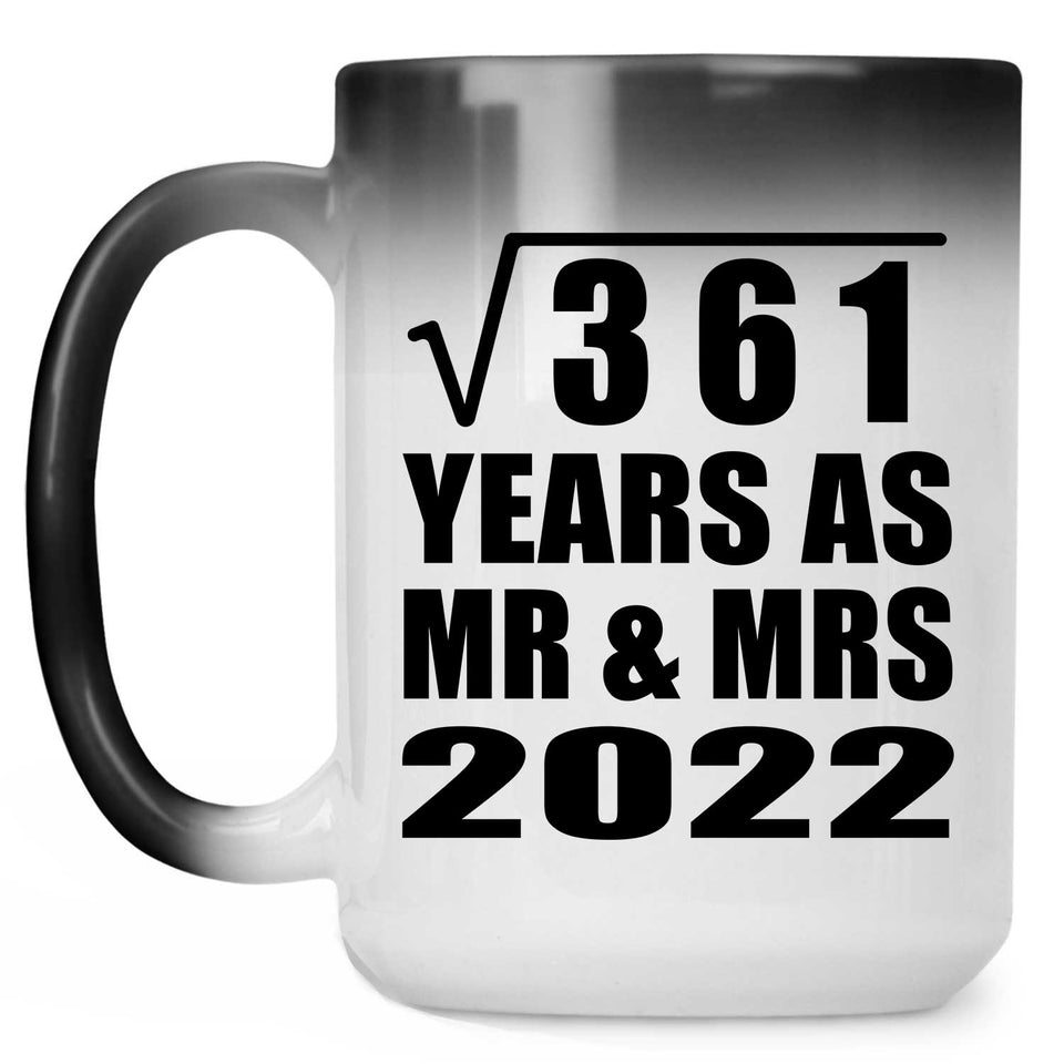 19th Anniversary Square Root of 361 Years As Mr & Mrs 2022 - 15oz Color Changing Mug