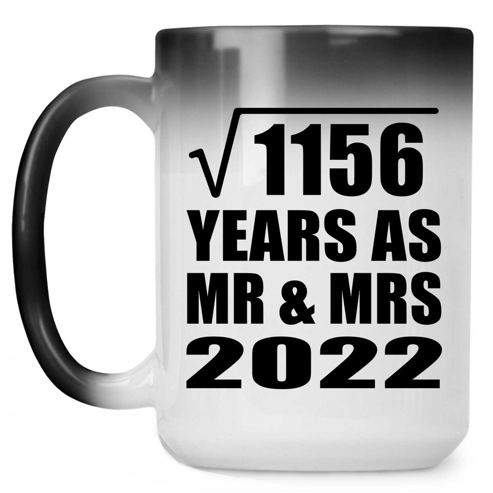 34th Anniversary Square Root of 1156 Years As Mr & Mrs 2022 - 15oz Color Changing Mug