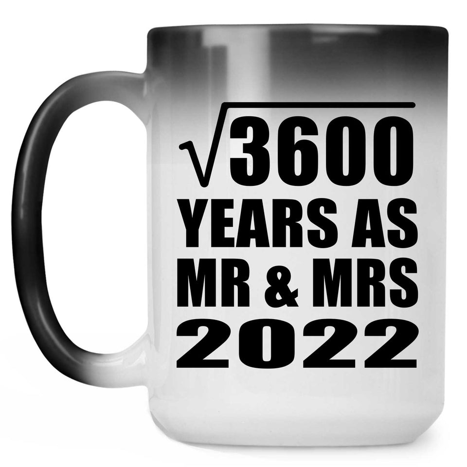 60th Anniversary Square Root of 3600 Years As Mr & Mrs 2022 - 15oz Color Changing Mug