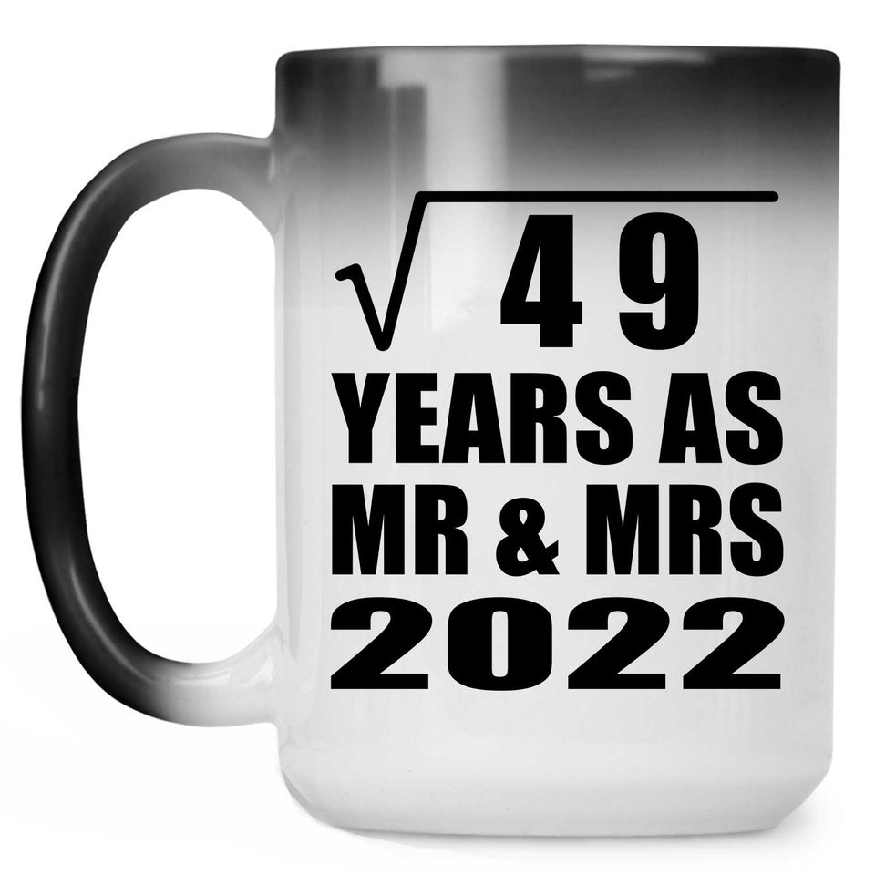 7th Anniversary Square Root of 49 Years As Mr & Mrs 2022 - 15oz Color Changing Mug