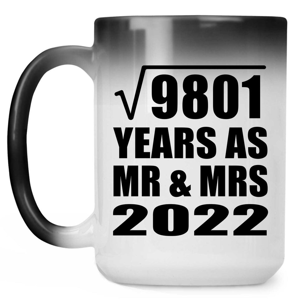99th Anniversary Square Root of 9801 Years As Mr & Mrs 2022 - 15oz Color Changing Mug